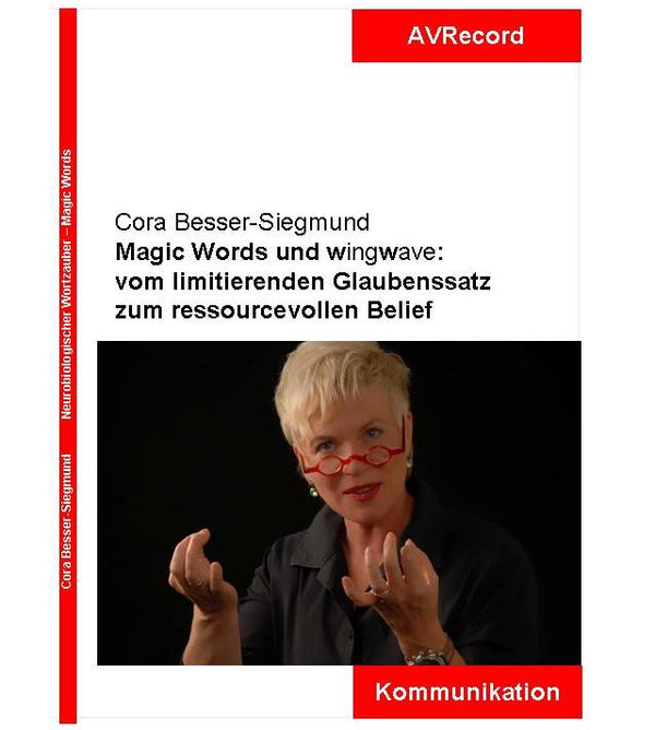 DVD - "Magic Words et wingwave : de la croyance limitante à la croyance pleine de ressources".